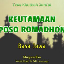 Teks Khutbah Jumat Singkat Basa Jawa NU - KEUTAMAAN POSO ROMADHON