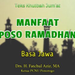 Teks Khutbah Jumat Singkat NU Basa Jawa - Manfaat Poso Ramadhan
