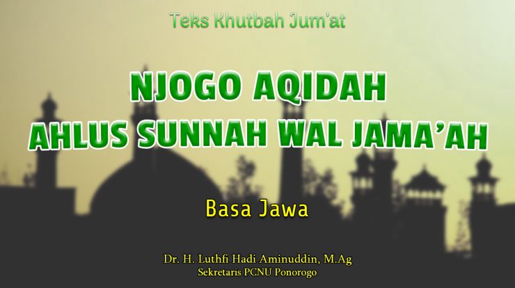 Njogo Aqidah Ahlus Sunnah Wal Jama’ah - Teks Khutbah Jumat Singkat Basa Jawa
