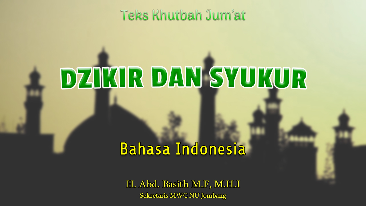 Dzikir Dan Syukur - Teks Khutbah Jumat Singkat Bahasa Indonesia