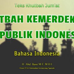 Khutbah Bahasa Indonesia - KHUTBAH KEMERDEKAAN REPUBLIK INDONESIA