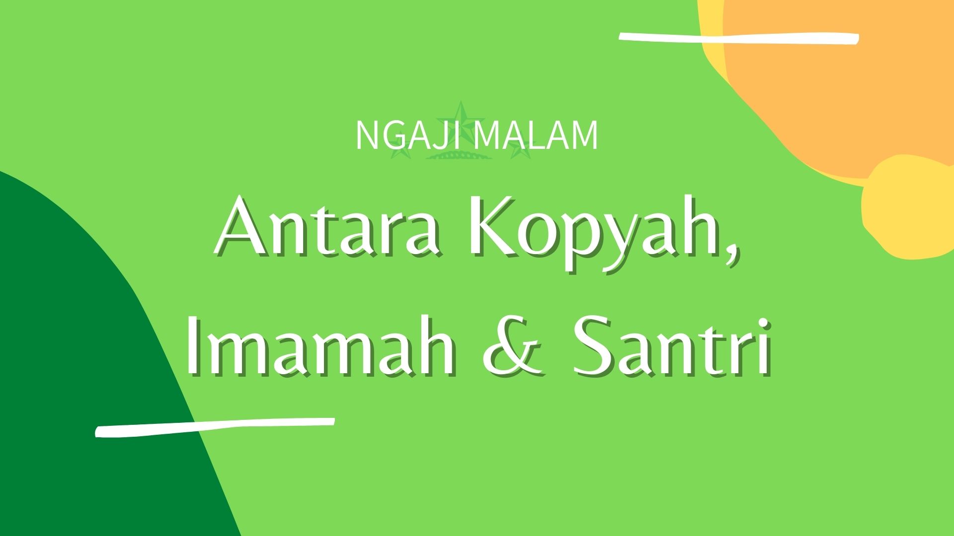 Antara Kopyah, Imamah & Santri