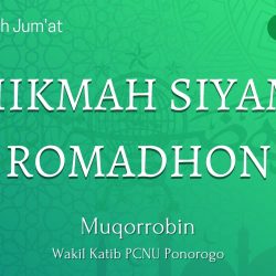 HIKMAH SIYAM ROMADHON - Khutbah Jumat Basa Jawa NU