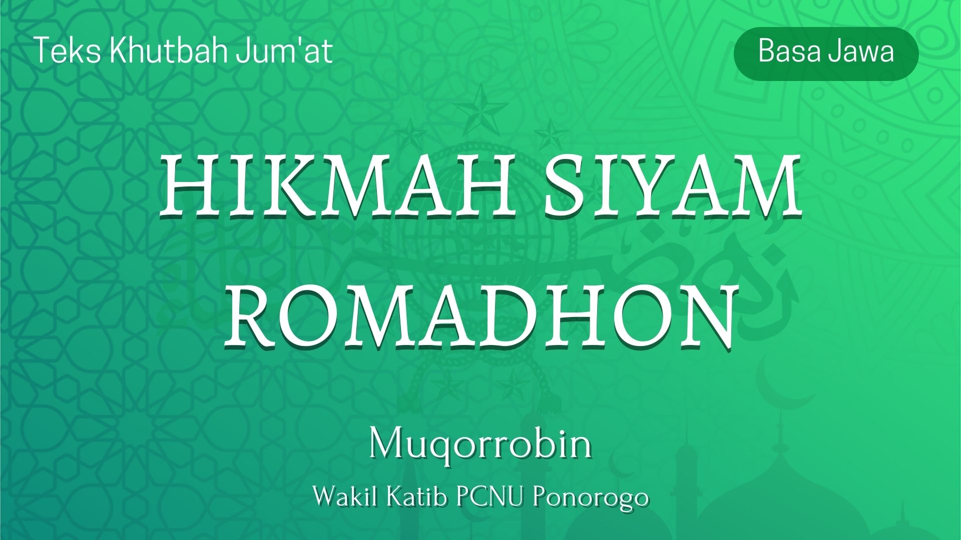 HIKMAH SIYAM ROMADHON - Khutbah Jumat Basa Jawa NU