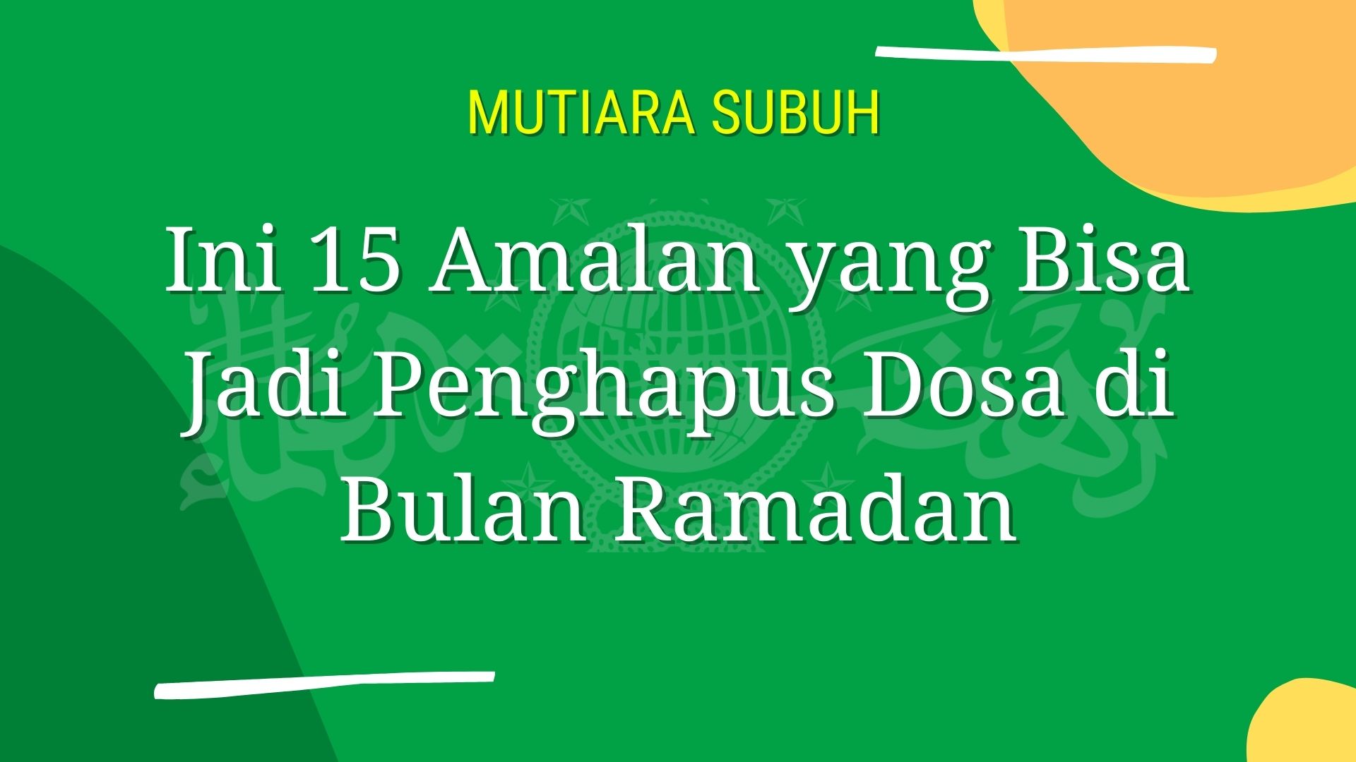 Ini 15 Amalan yang Bisa Jadi Penghapus Dosa di Bulan Ramadan