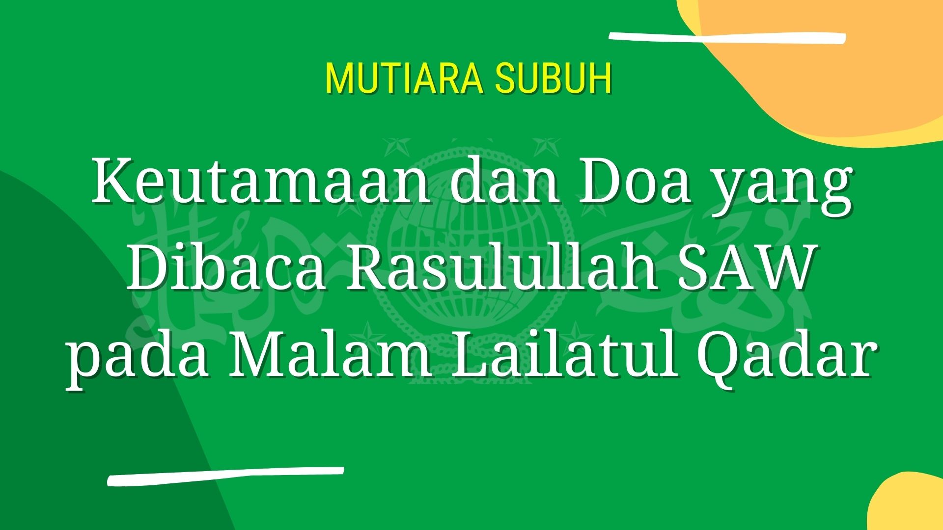 Keutamaan dan Doa yang Dibaca Rasulullah SAW pada Malam Lailatul Qadar