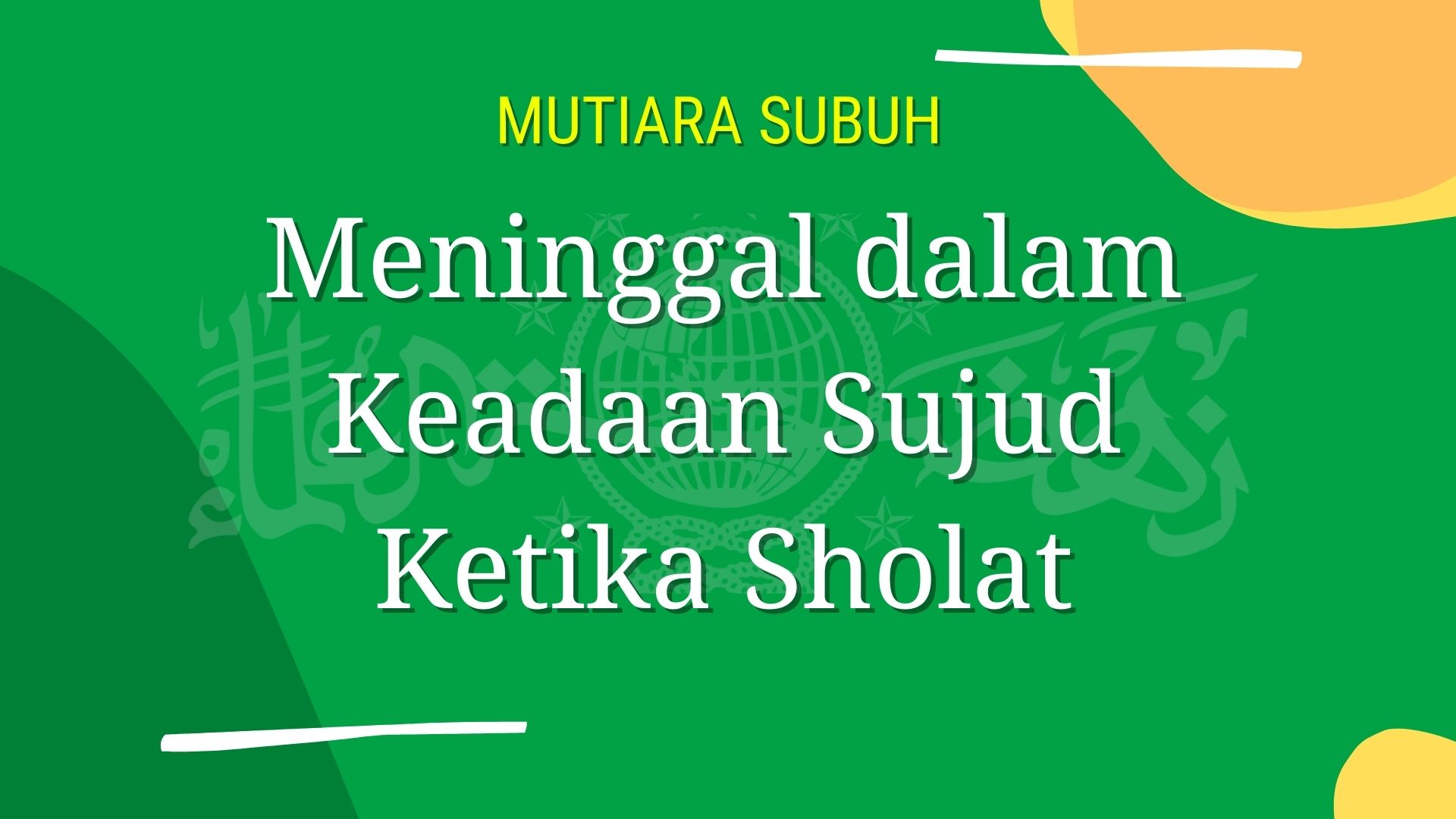 Meninggal dalam Keadaan Sujud Ketika Sholat