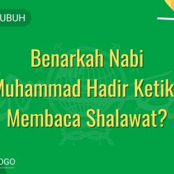 Benarkah Nabi Muhammad Hadir Ketika Membaca Shalawat?