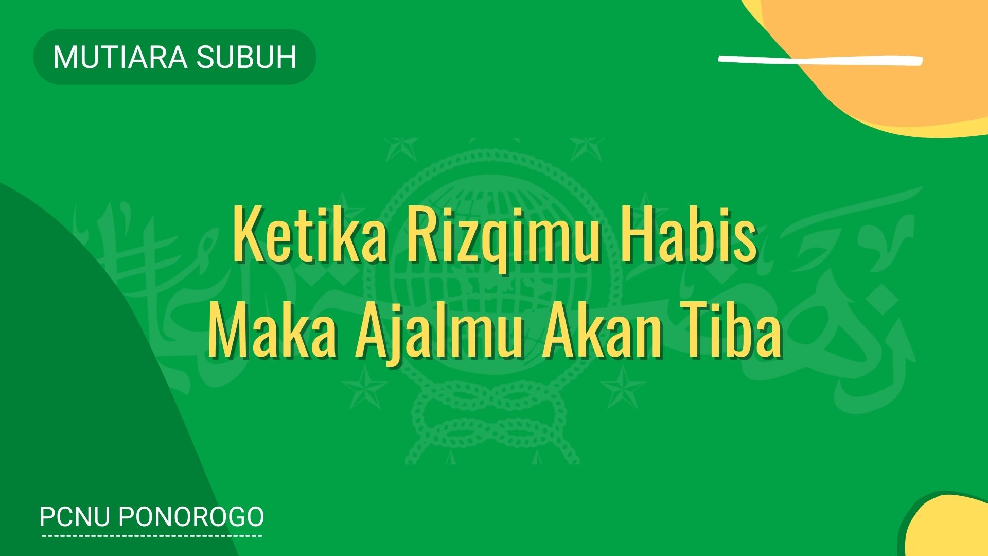 Ketika Rizqimu Habis Maka Ajalmu Akan Tiba