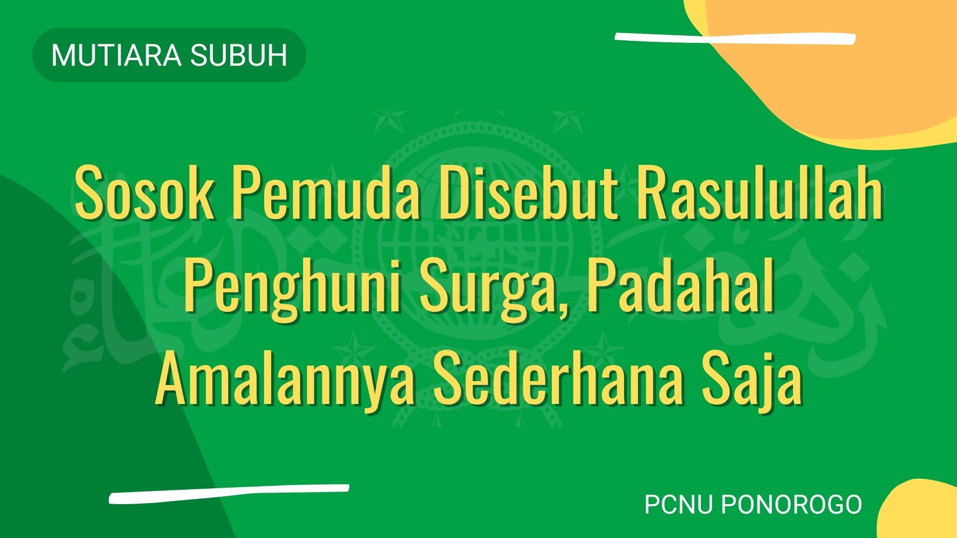 Sosok Pemuda Disebut Rasulullah Penghuni Surga, Padahal Amalannya Sederhana Saja