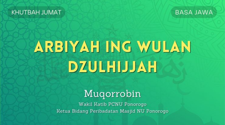 Khutbah Jumat Singkat Tarbiyah ing wulan Dzulhijjah (Basa Jawa)