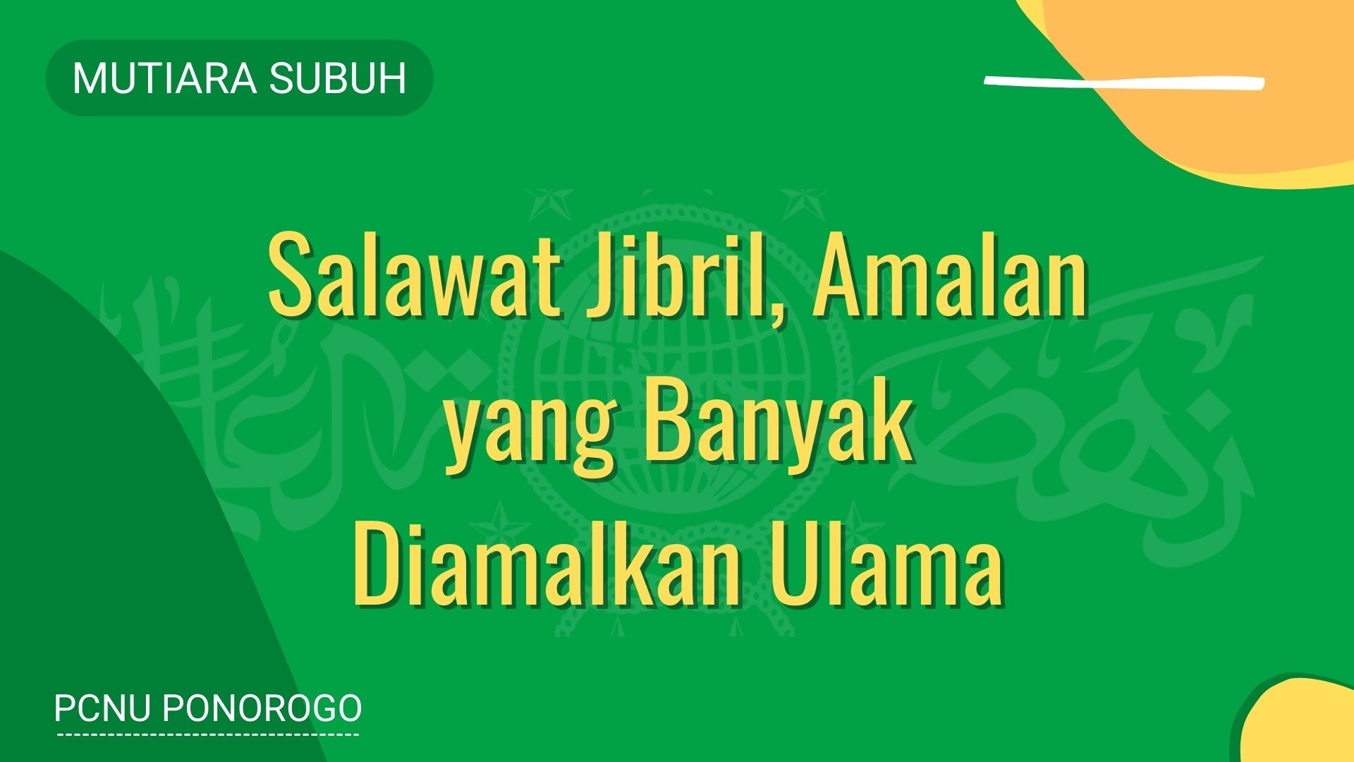 Mutiara Subuh - Salawat Jibril, Amalan yang Banyak Diamalkan Ulama