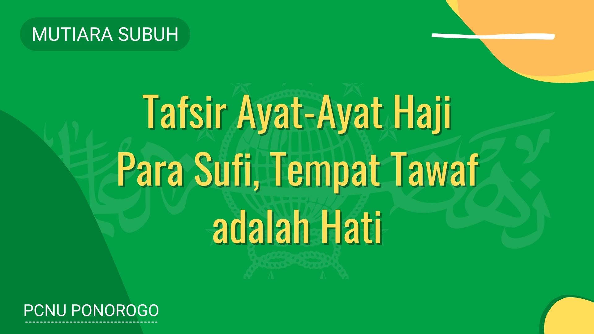 Tafsir Ayat-Ayat Haji Para Sufi, Tempat Tawaf adalah Hati