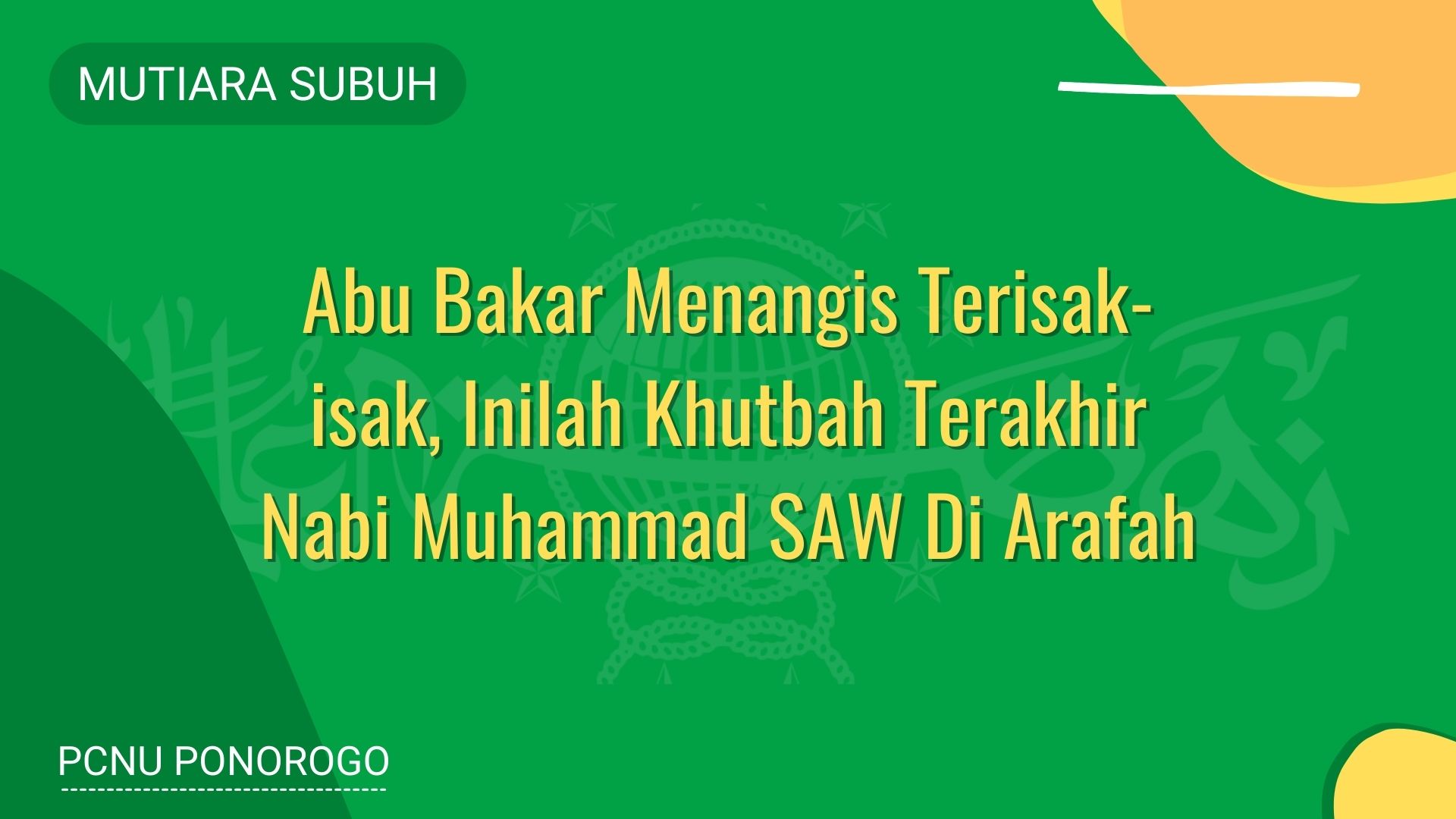 Abu Bakar Menangis Terisak-isak, Inilah Khutbah Terakhir Nabi Muhammad SAW Di Arafah