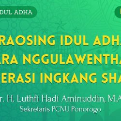 Khutbah Idul Adha Basa Jawa - Suraosing Idul Adha - Cara Nggulawenthah Generasi ingkang Shalih