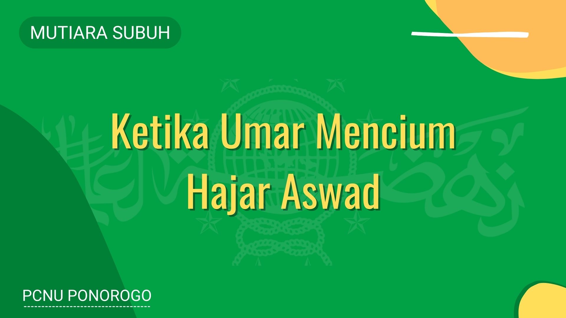 Mutiara Subuh - Ketika Umar Mencium Hajar Aswad