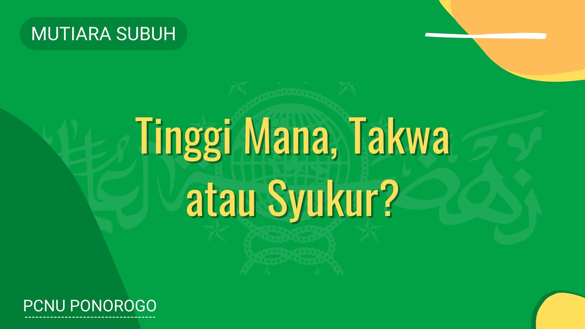 Tinggi Mana, Takwa atau Syukur