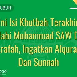 Ini Isi Khutbah Terakhir Nabi Muhammad SAW Di Arafah, Ingatkan Alquran Dan Sunnah