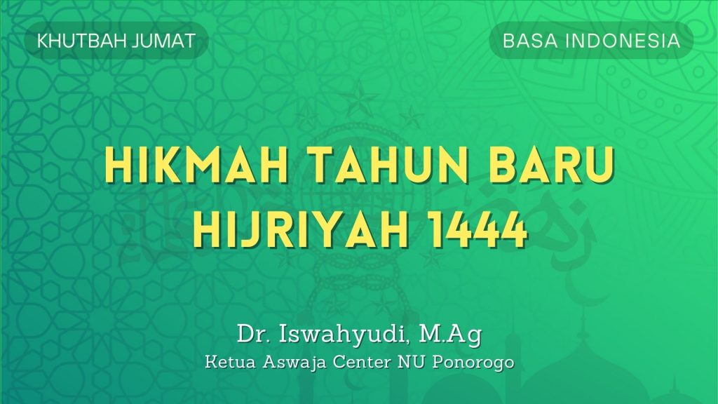 Khutbah Jumat Bahasa Indonesia Hikmah Tahun Baru Hijriyah 1444 Nu