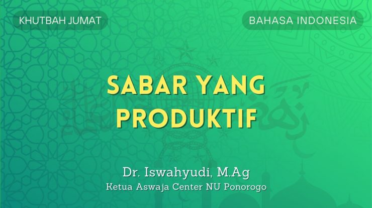 Khutbah Jumat Bahasa Indonesia - SABAR YANG PRODUKTIF
