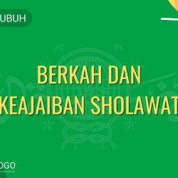 BERKAH DAN KEAJAIBAN SHOLAWAT