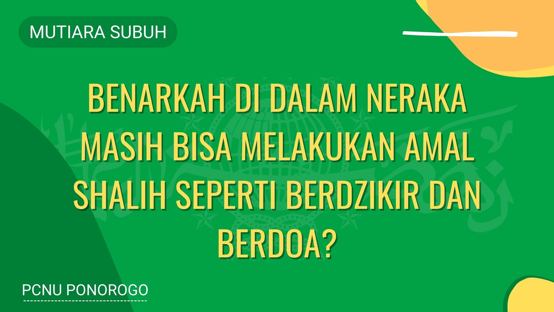 BENARKAH DI DALAM NERAKA MASIH BISA MELAKUKAN AMAL SHALIH SEPERTI BERDZIKIR DAN BERDOA?