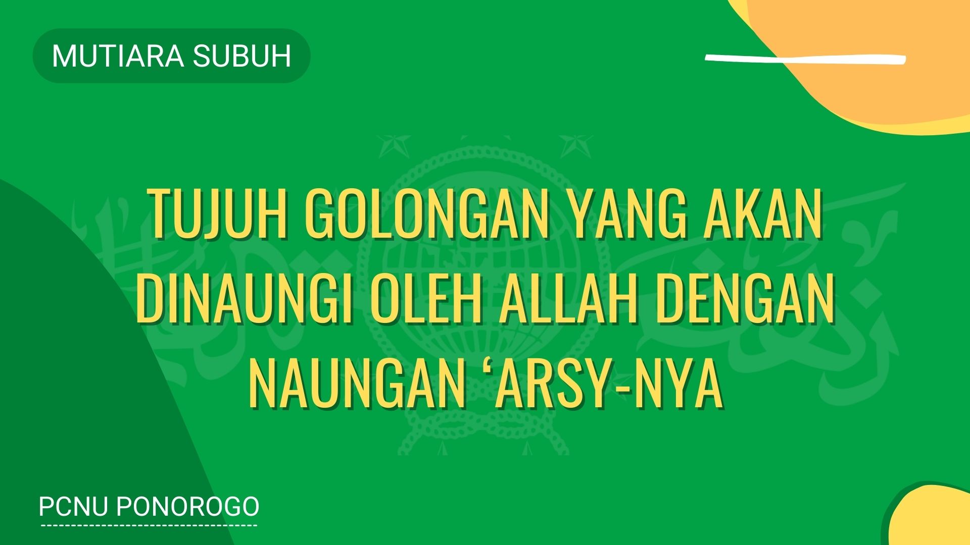 Tujuh Golongan Yang Akan Dinaungi oleh Allah Dengan Naungan ‘Arsy-Nya