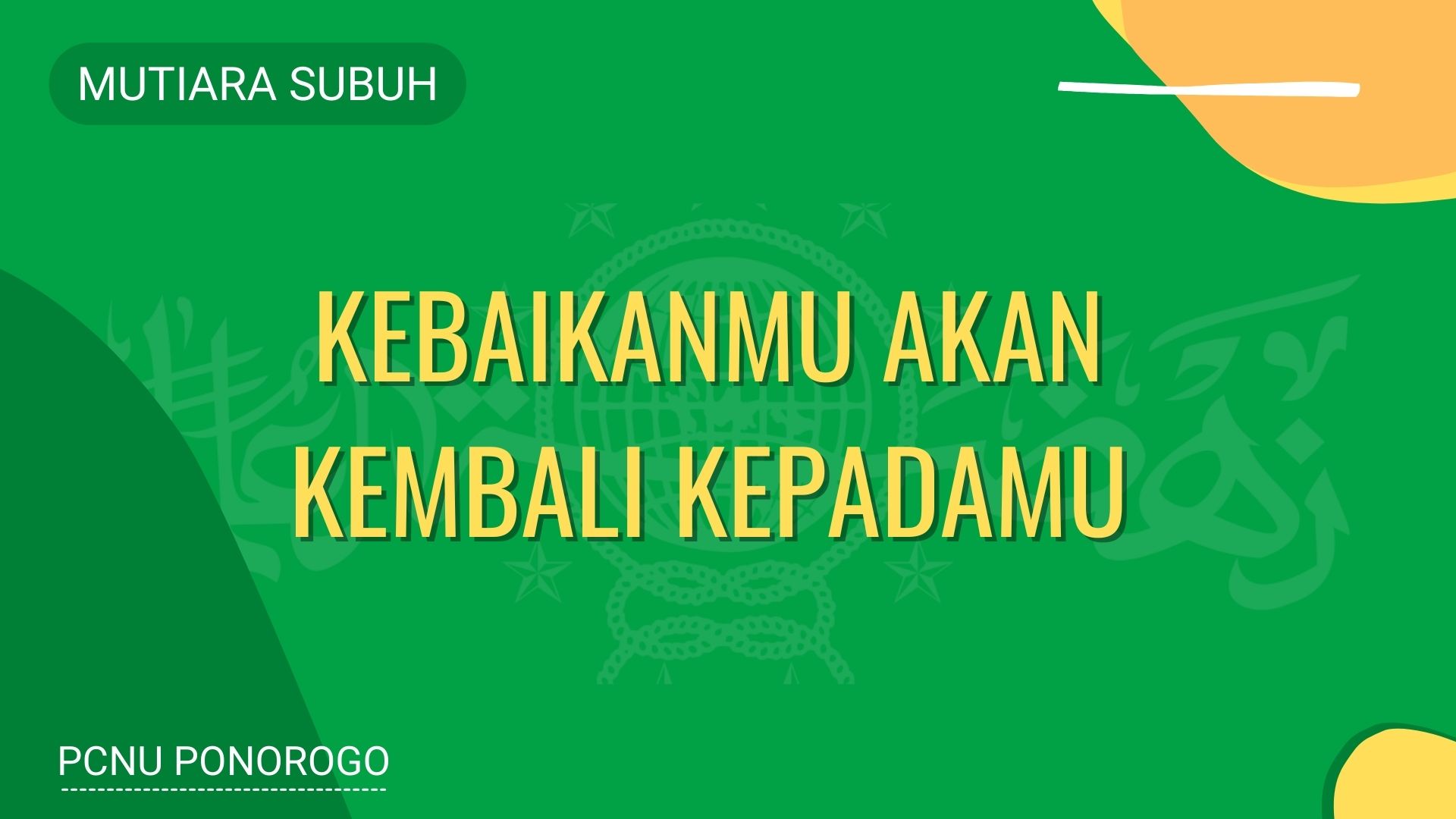 Kebaikanmu Akan Kembali Kepadamu